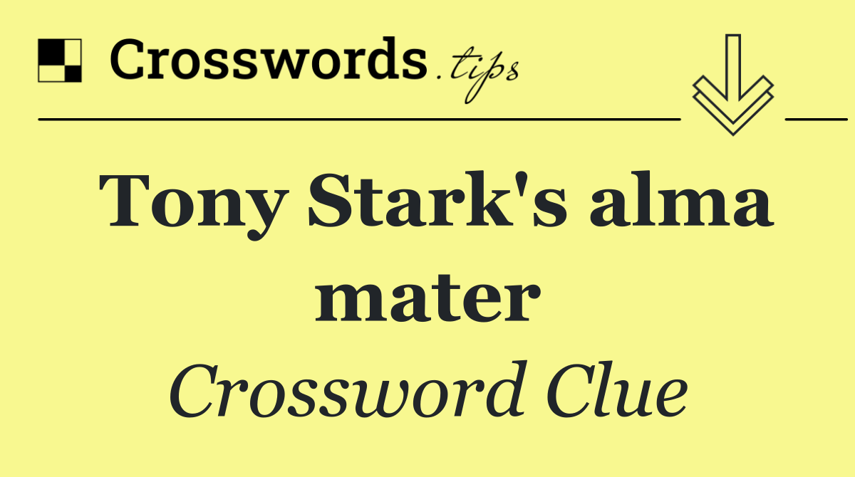 Tony Stark's alma mater