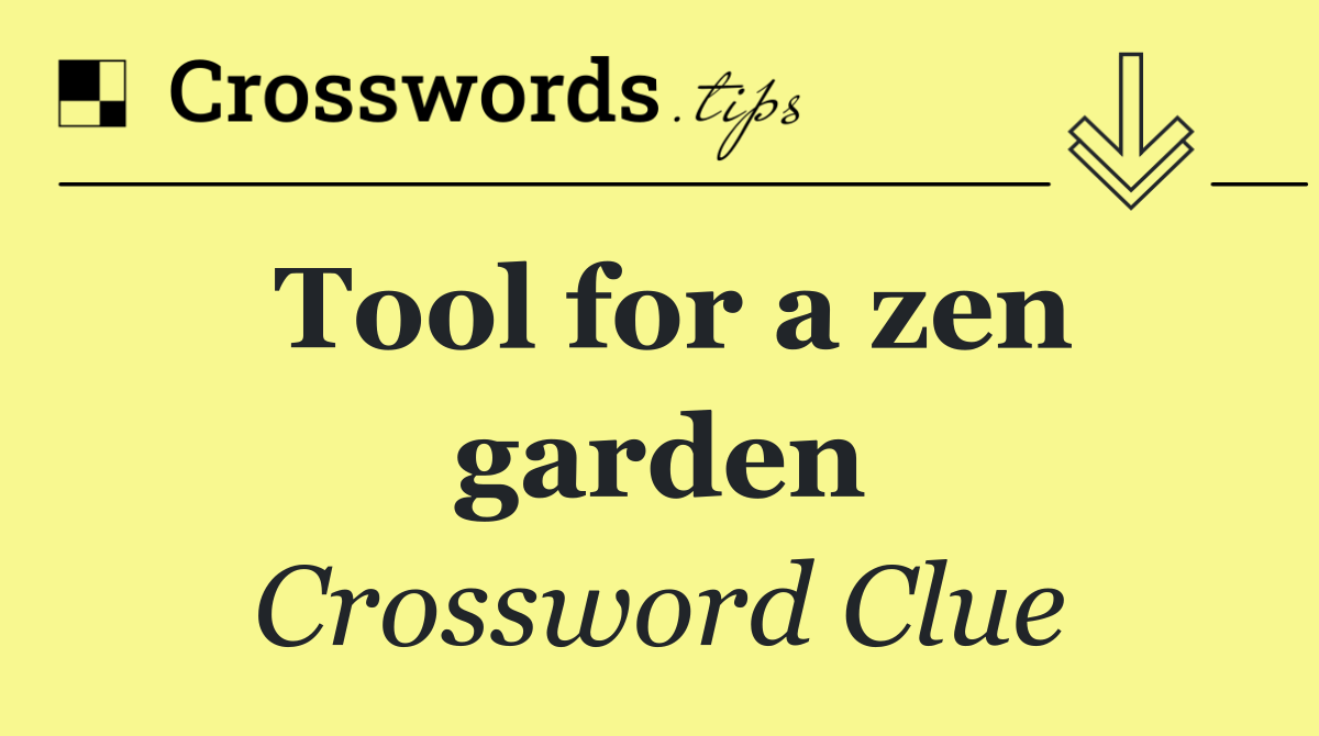 Tool for a zen garden