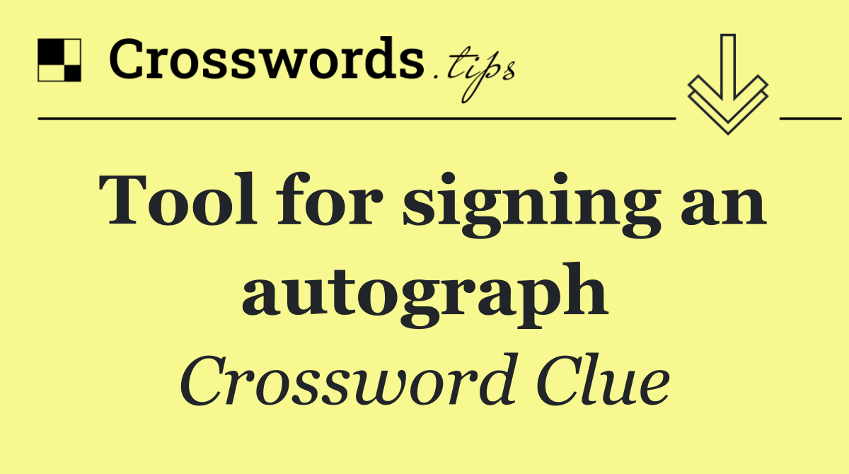 Tool for signing an autograph