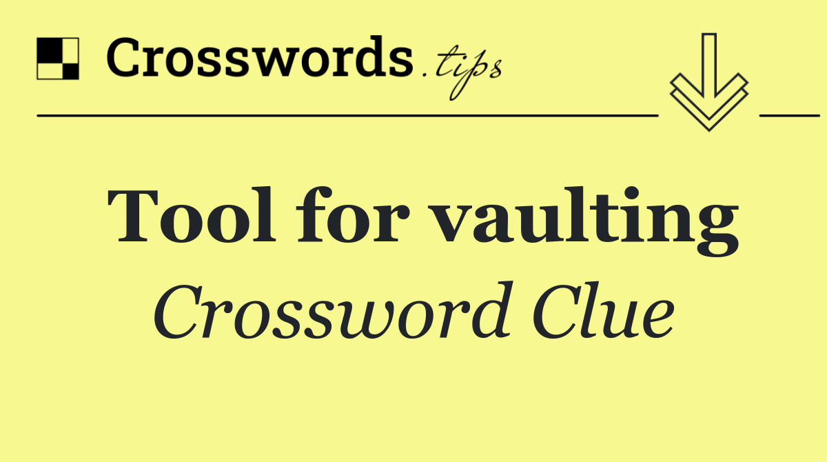 Tool for vaulting