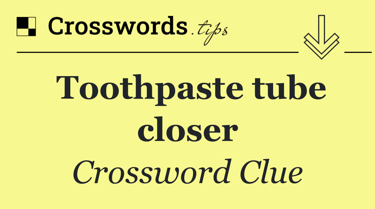 Toothpaste tube closer