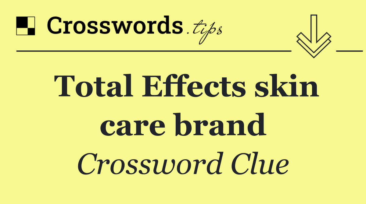 Total Effects skin care brand