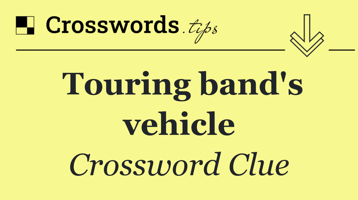 Touring band's vehicle