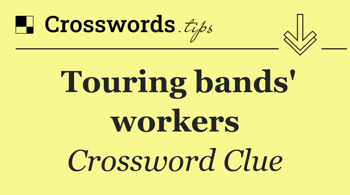 Touring bands' workers