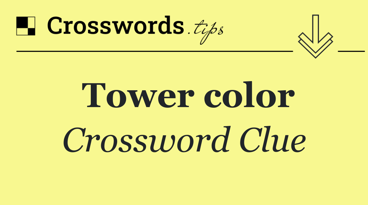 Tower color