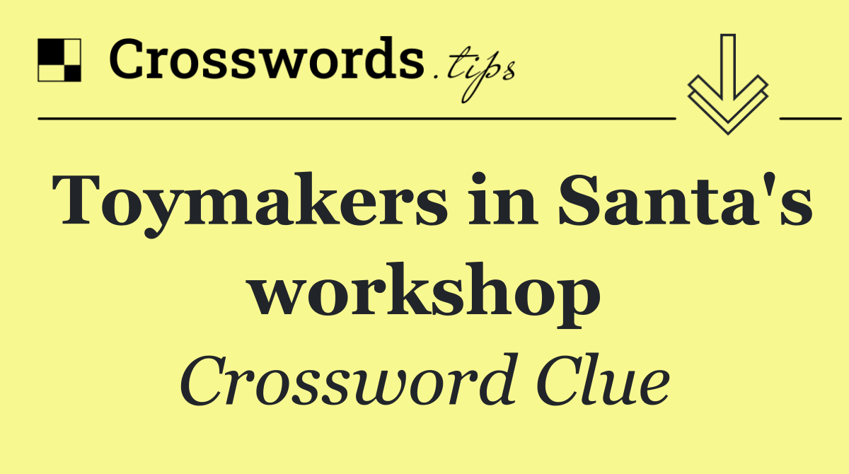 Toymakers in Santa's workshop