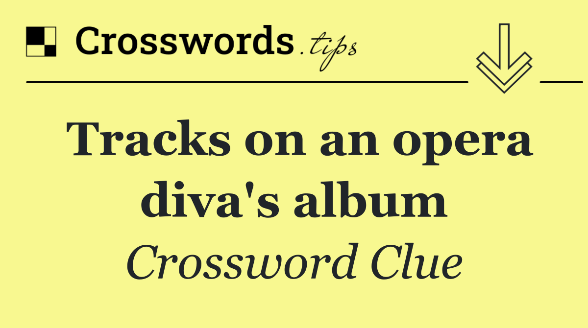 Tracks on an opera diva's album