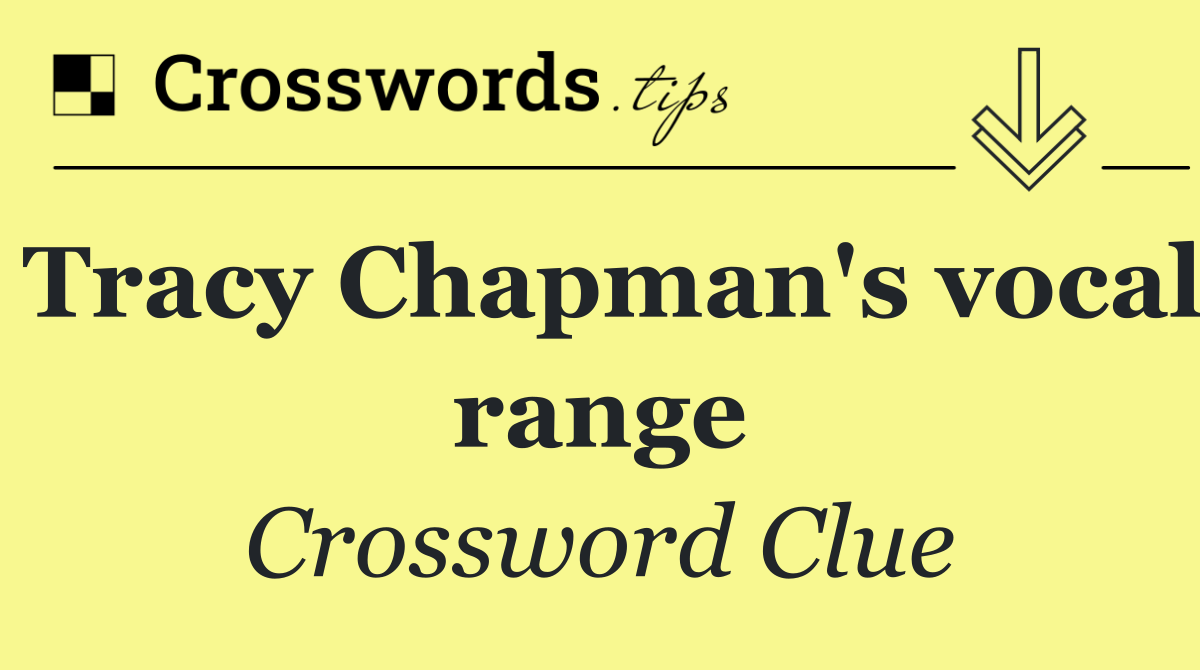 Tracy Chapman's vocal range