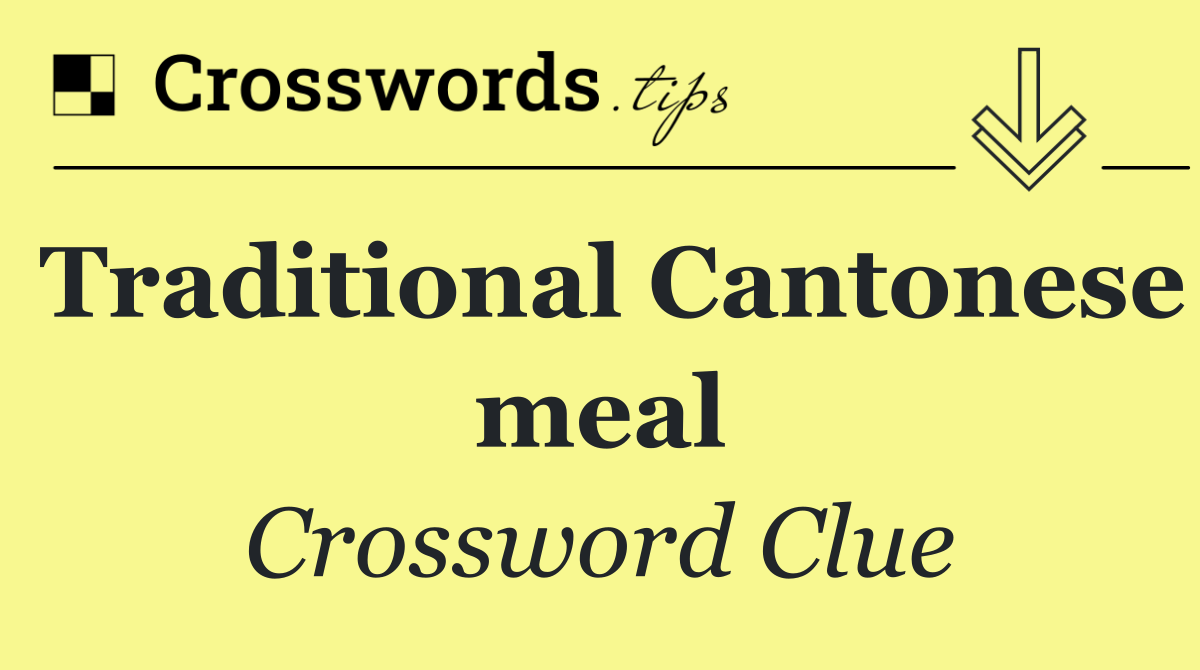 Traditional Cantonese meal