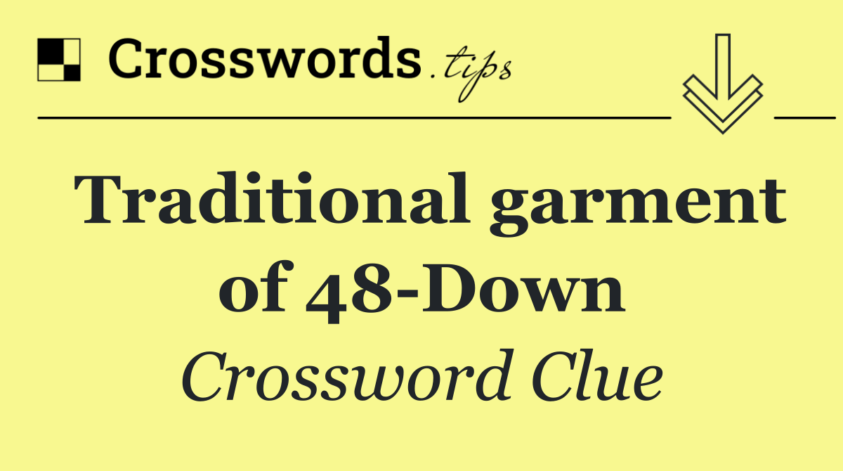 Traditional garment of 48 Down