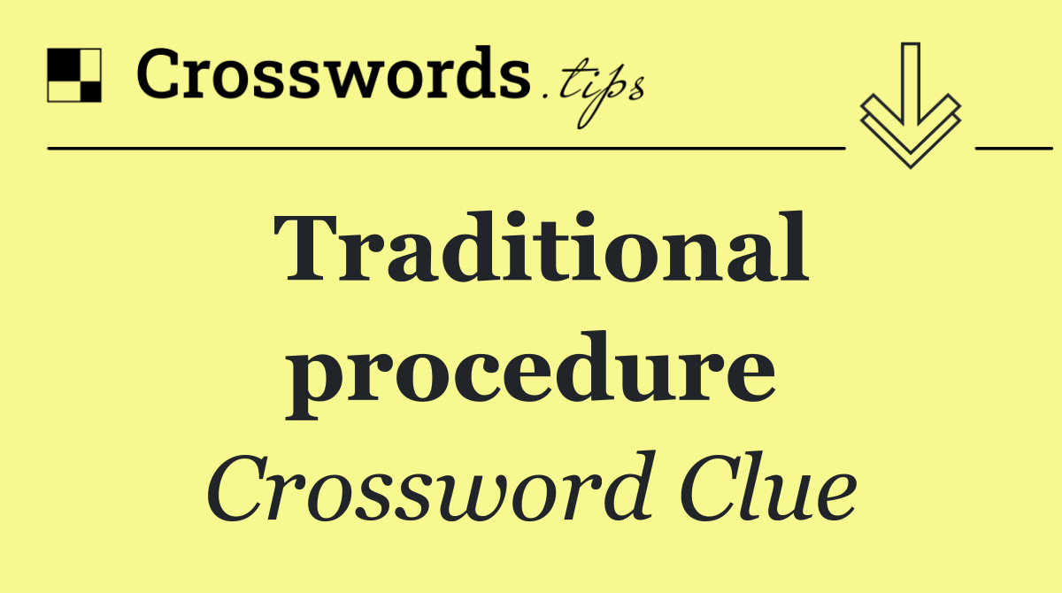 Traditional procedure