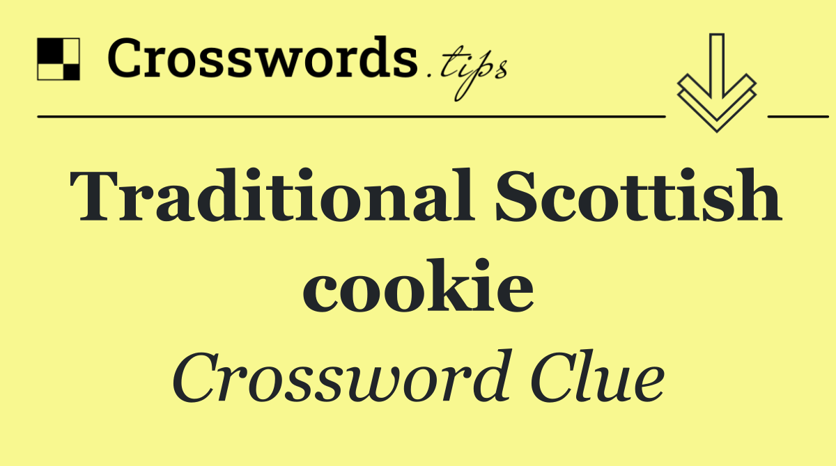 Traditional Scottish cookie