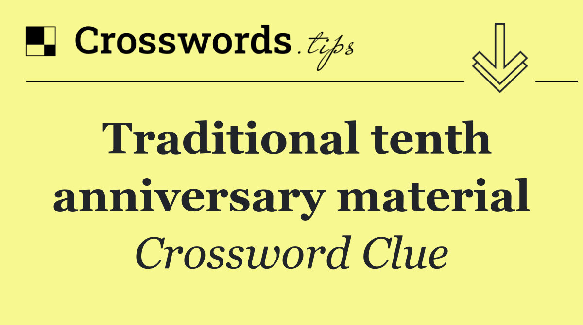 Traditional tenth anniversary material