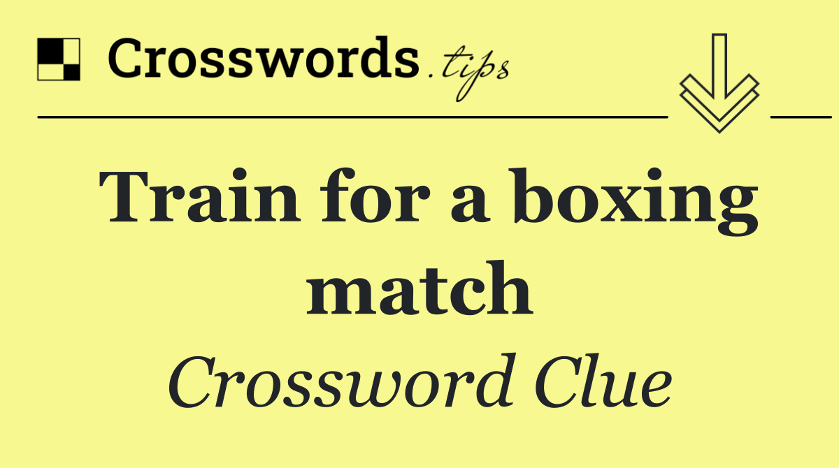 Train for a boxing match
