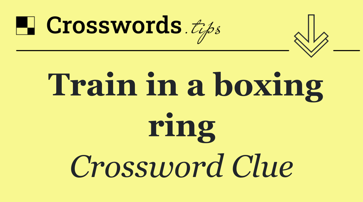 Train in a boxing ring