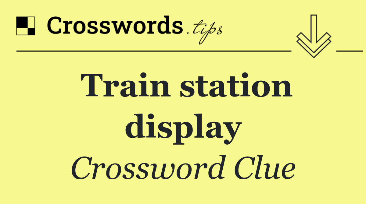 Train station display