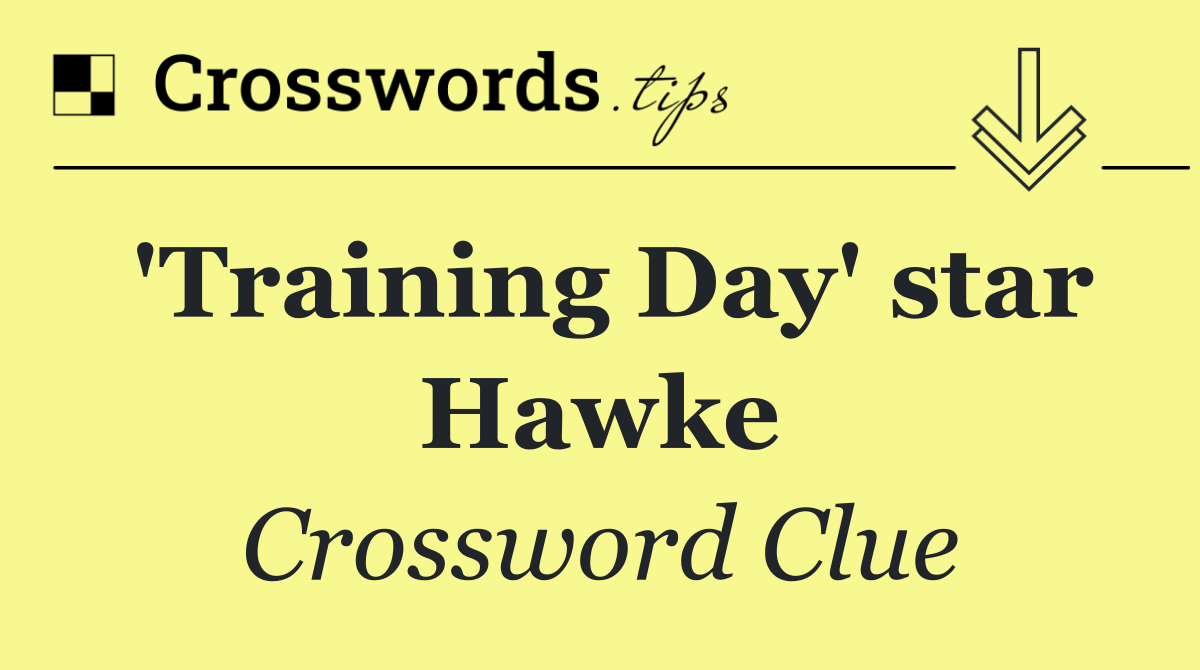'Training Day' star Hawke