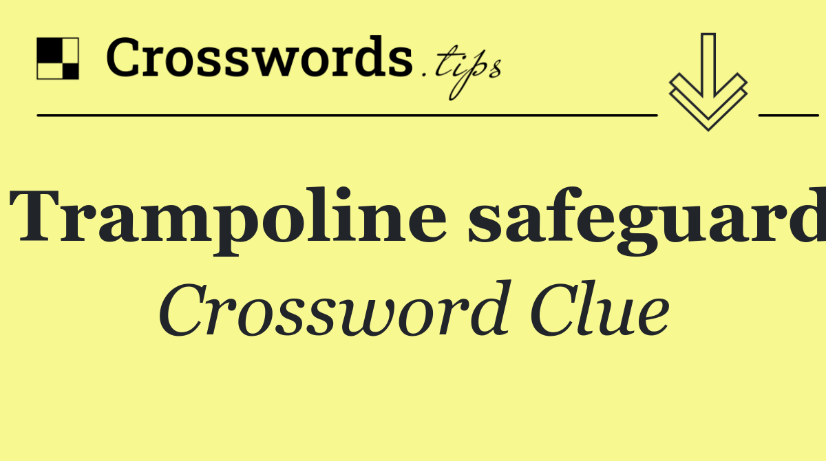 Trampoline safeguard
