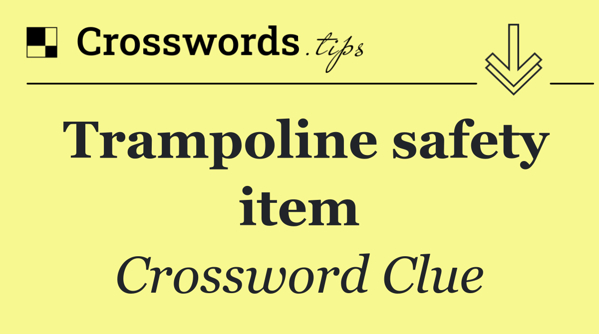 Trampoline safety item