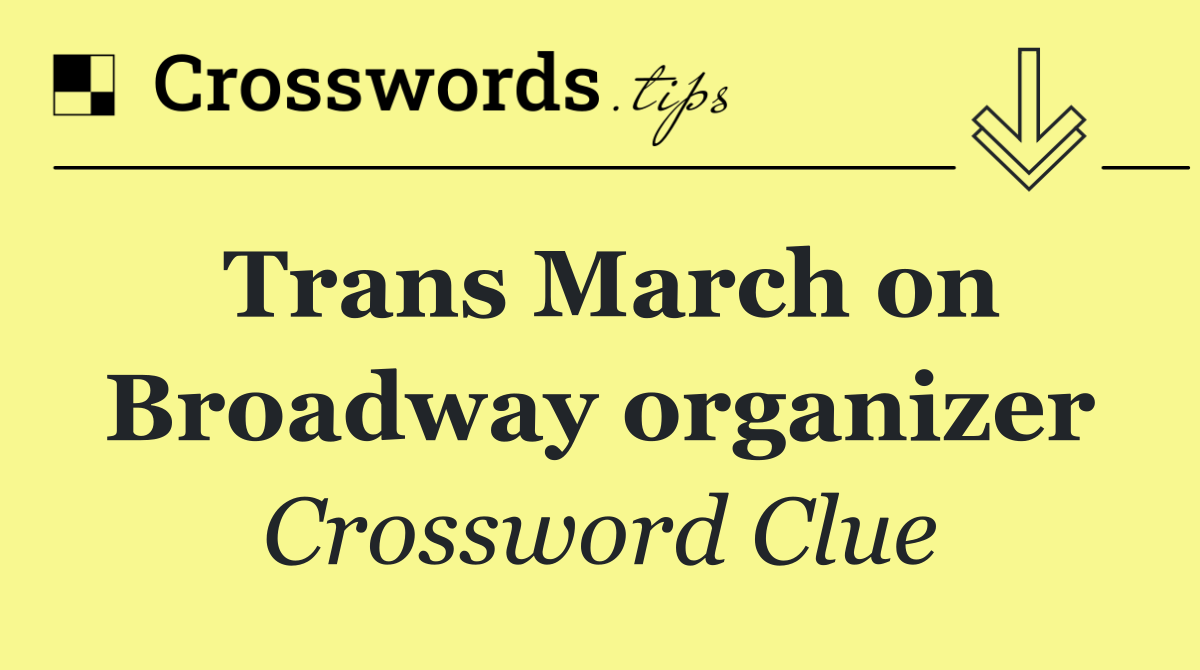 Trans March on Broadway organizer
