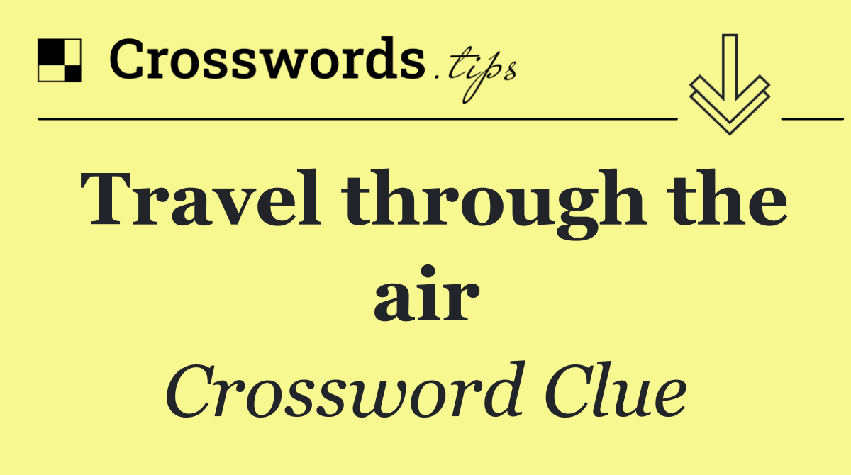 Travel through the air