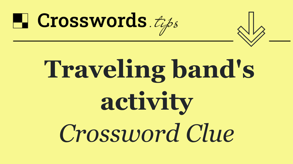 Traveling band's activity