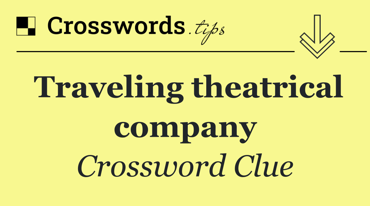 Traveling theatrical company
