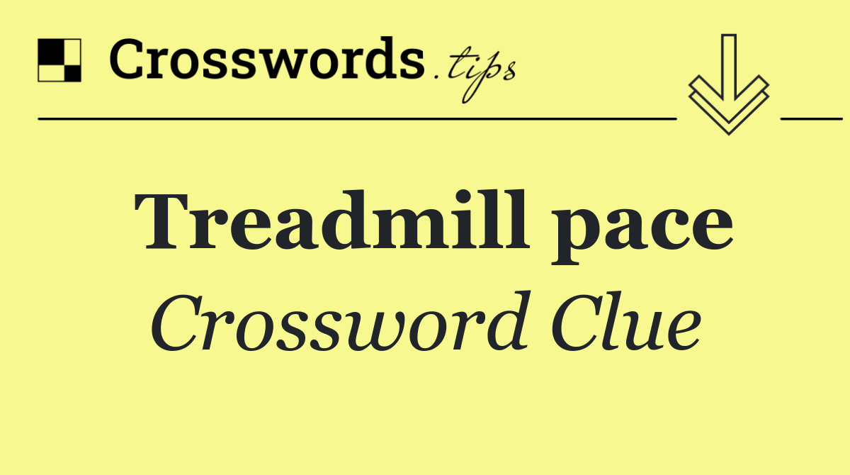 Treadmill pace