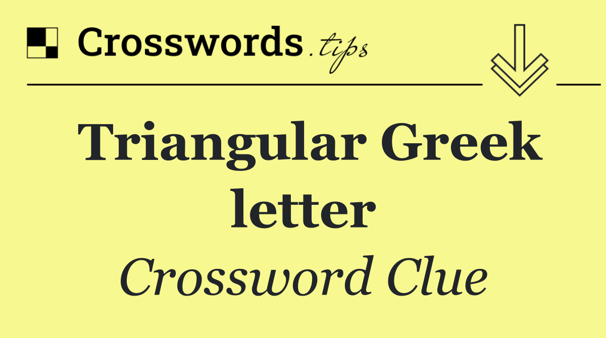 Triangular Greek letter