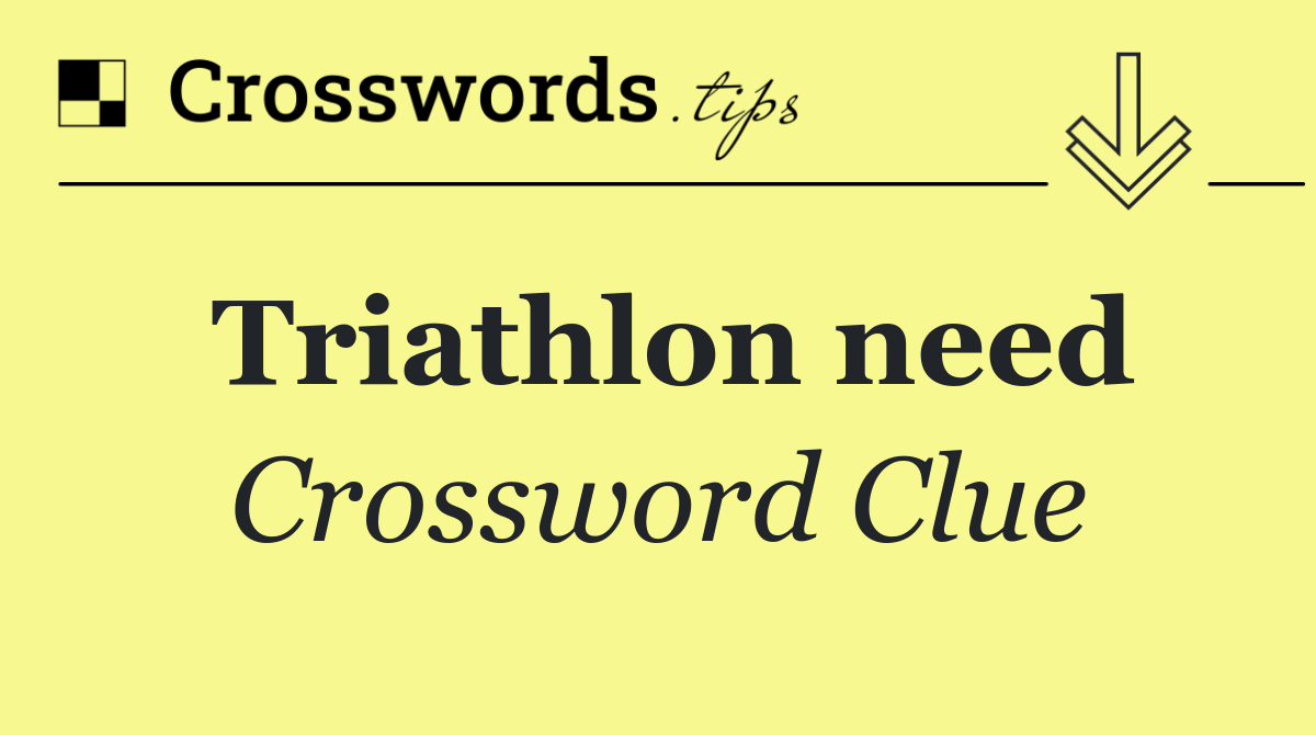Triathlon need