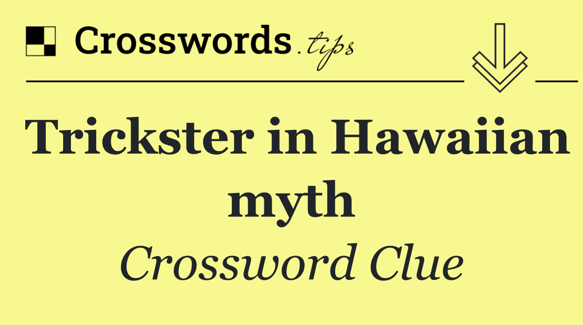 Trickster in Hawaiian myth