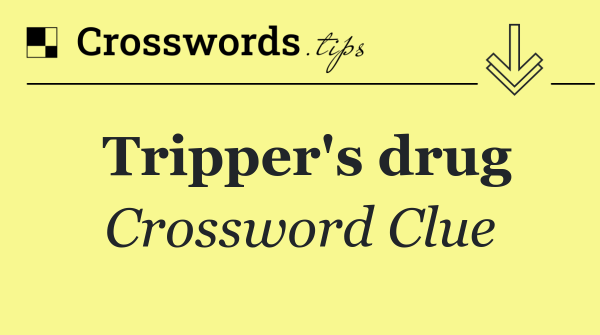 Tripper's drug