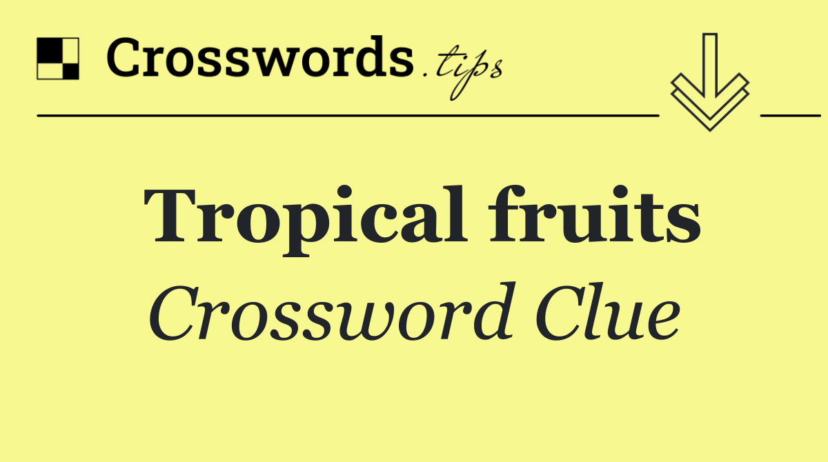 Tropical fruits