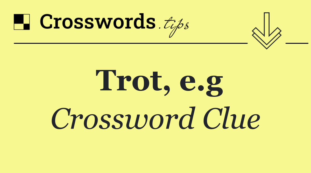 Trot, e.g