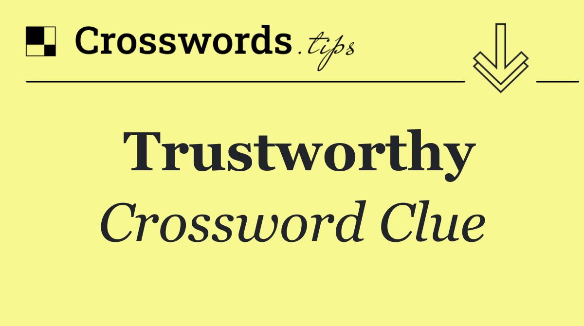 Trustworthy