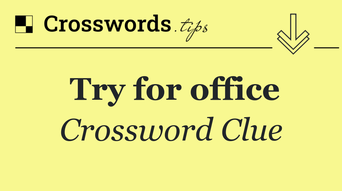 Try for office