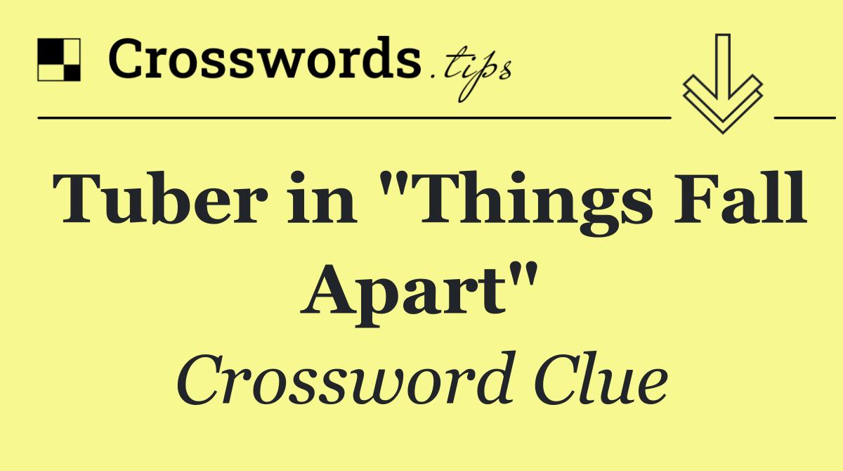 Tuber in "Things Fall Apart"