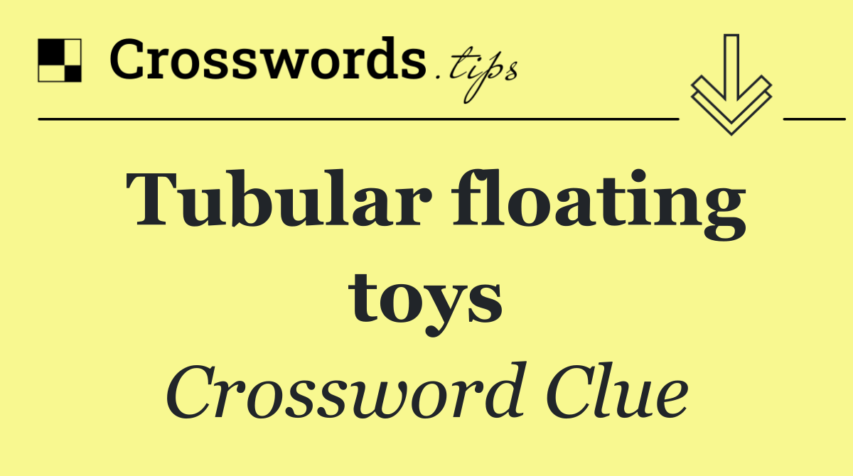 Tubular floating toys