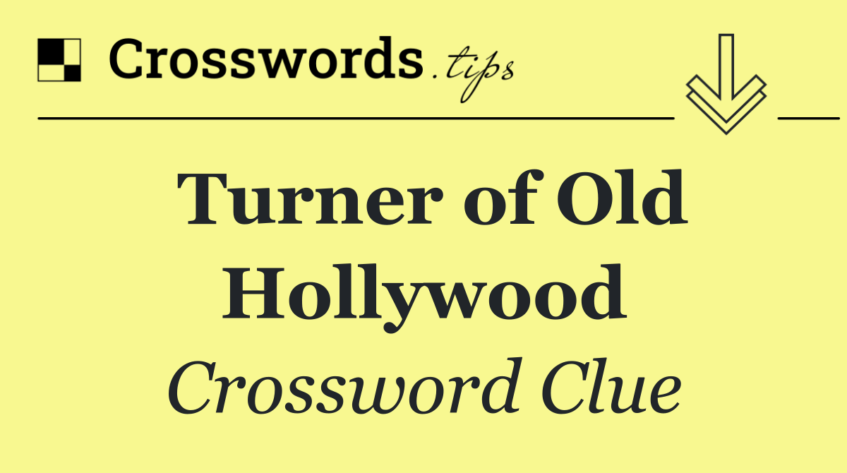 Turner of Old Hollywood