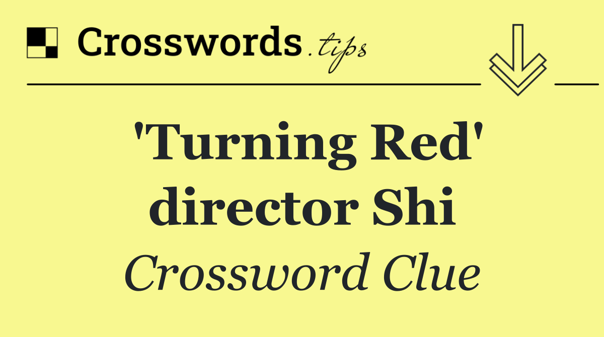 'Turning Red' director Shi