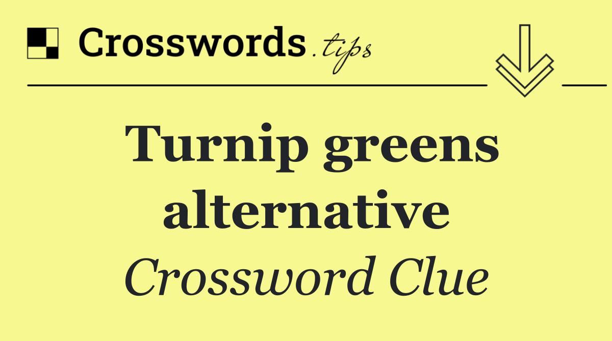 Turnip greens alternative