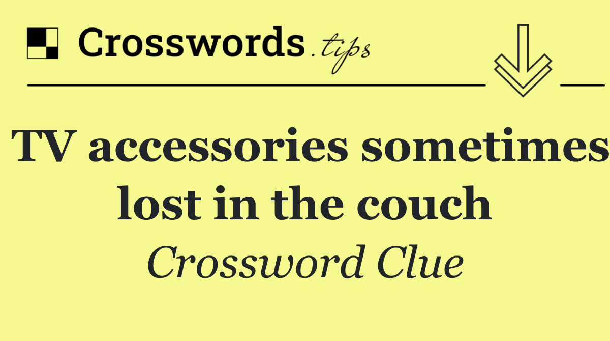 TV accessories sometimes lost in the couch