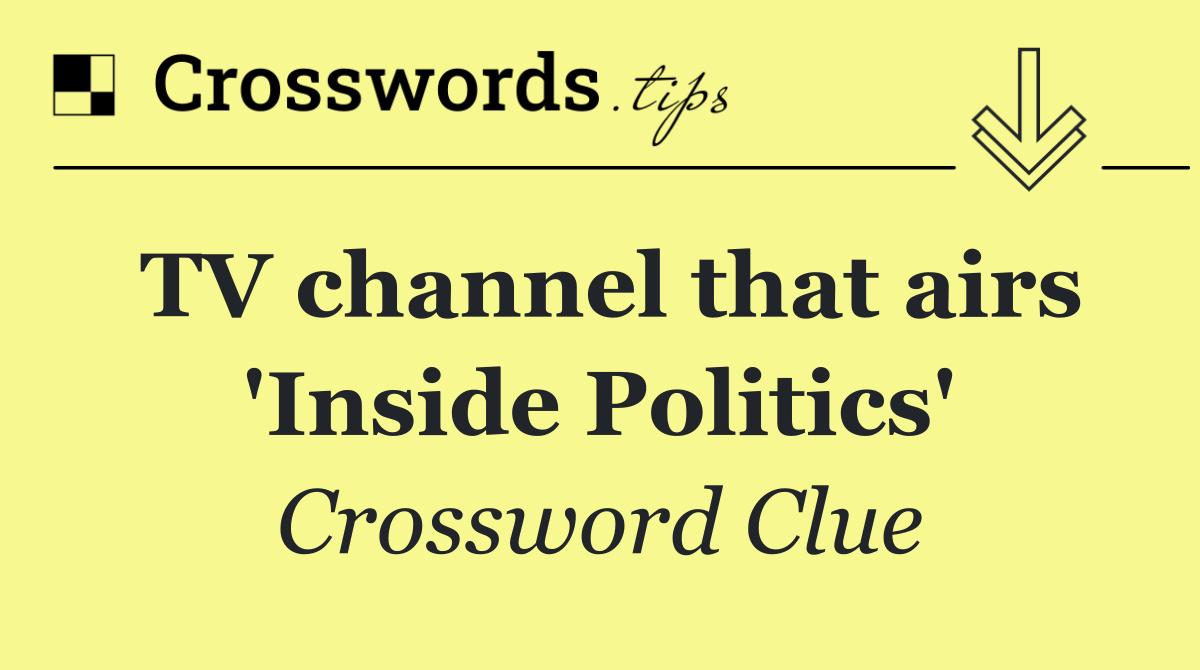 TV channel that airs 'Inside Politics'