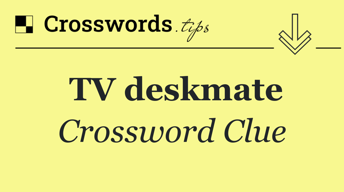 TV deskmate