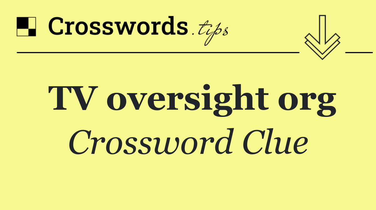 TV oversight org
