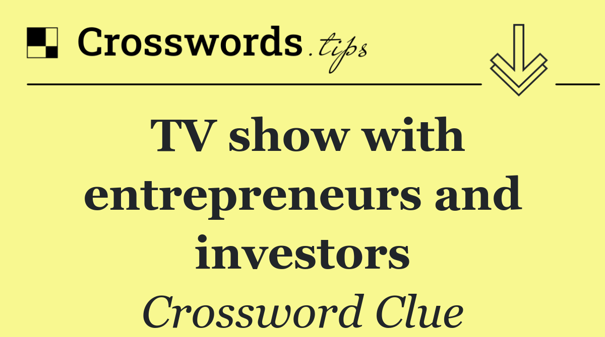 TV show with entrepreneurs and investors