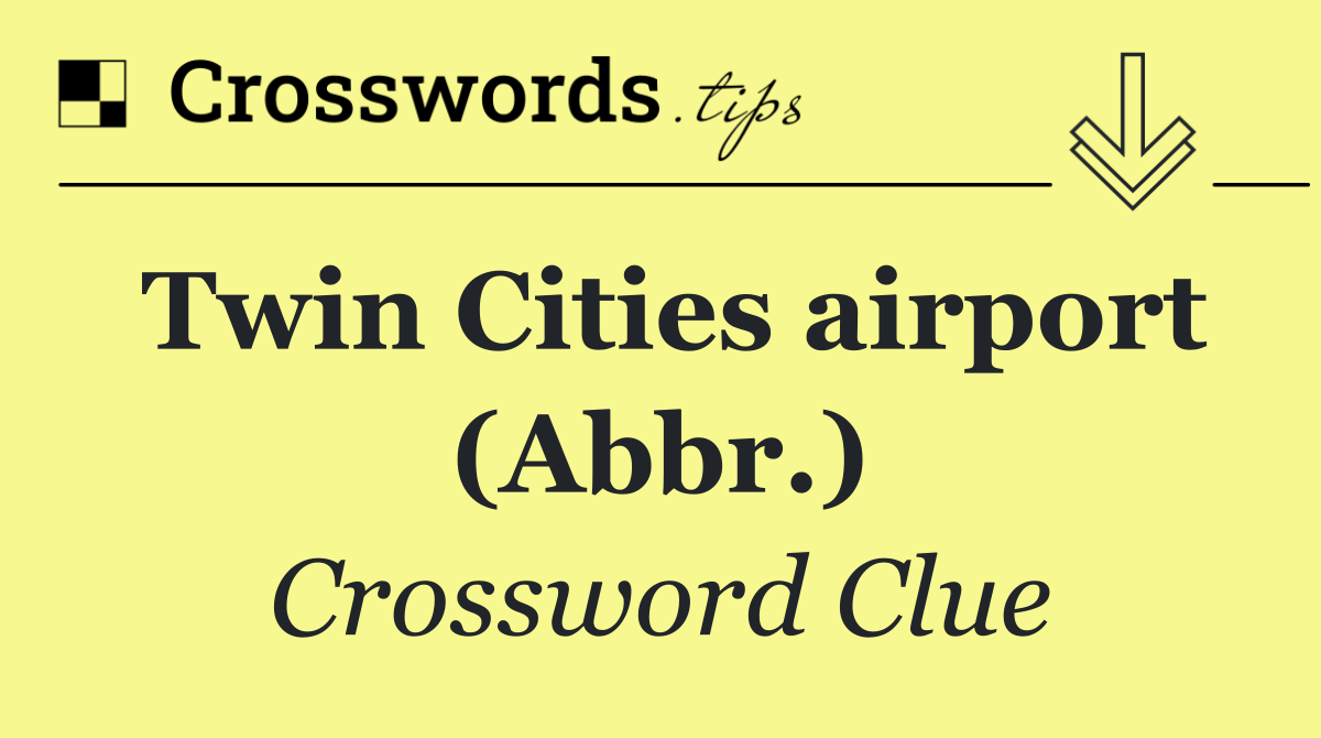 Twin Cities airport (Abbr.)
