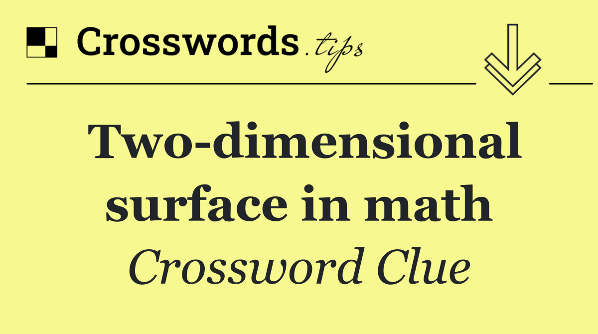 Two dimensional surface in math