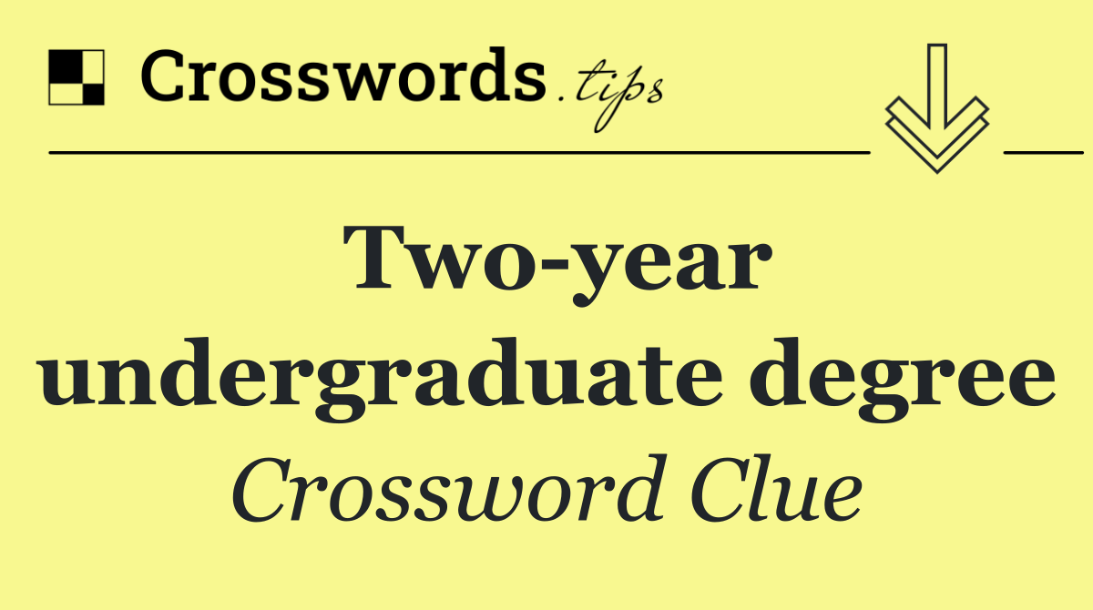 Two year undergraduate degree
