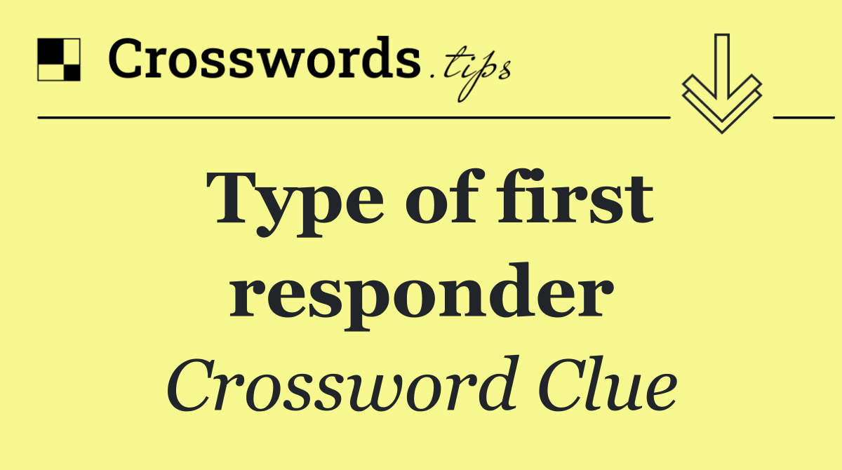 Type of first responder
